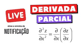 (🟢LIVE) Derivada Parcial e vetor gradiente | CÁLCULO 2