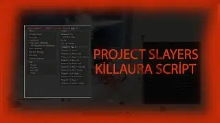 Roblox PROJECT SLAYERS OP KİLLAURA SCRİPT