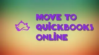 #freelance-bookkeeper Move to QuickBooks Online