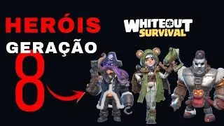 HEROES GENERATION 8 - WHAT TO DO? WHITEOUT SURVIVAL TIPS