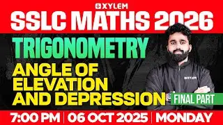 SSLC Maths | Trigonometry | Angle of Elevation and Depression | Final Part | Xylem SSLC