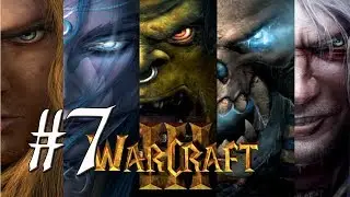 Прохождение Warcraft III: Reign of Chaos — Часть #7 (Наступление Плети)