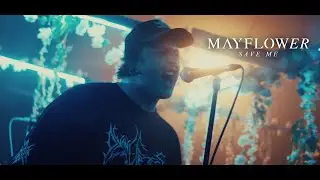 MAYFLOWER - Save Me (OFFICIAL MUSIC VIDEO)