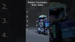 Roblox Youtubers that I hate: #meme #roblox #robloxedit #trending