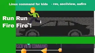 Linux command for kids | Linux [rev] [asciiview] [aafire] commands | Hands on experience in Linux