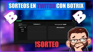 Cómo hacer sorteos en Twitch con Botrix
