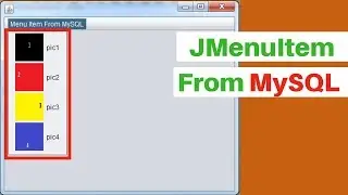 JAVA - How To Create JMenuItem Using MySQL Database And Add It To JMenu In Java [with source code]
