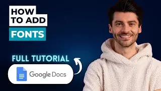 How to Add Fonts to Google Docs [2025 Guide]