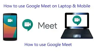 How to use google meet app!How to use google on laptop