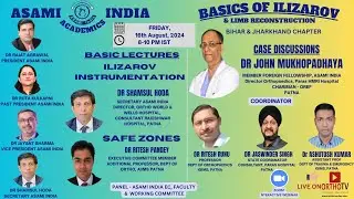 ASAMI INDIA ACADEMICS BIHAR & JHARKHAND CHAPTER : Basic Lectures: Ilizarov Instrumentation