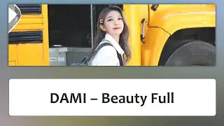 Dreamcatcher (드림캐쳐) | DAMI (다미) – 'Beauty Full' Lyrics〔韓中英認聲字幕〕