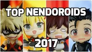 Top Nendoroids of 2017