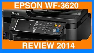 EPSON WF-3620 PRINTER **OFFICIAL REVIEW 2014**