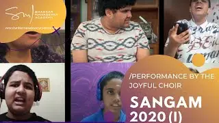 SANGAM 2020 Session I - Performance by Joyful Choir