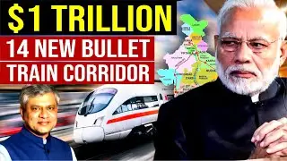 India's Mega $1 Trillion 14 Bullet Train Corridors Plan | Future of Bullet Train Project in India