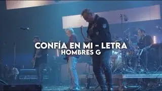 Confía en mi - Hombres G [Letra + Video]