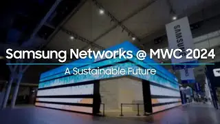 Samsung Networks @MWC24 | A Sustainable Future