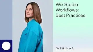 Wix Studio | Webinar: Workflows best practices