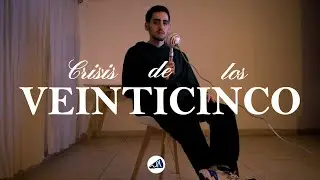 La CRISIS de los 25