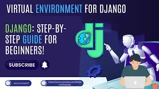 How to Set Up a Virtual Environment for Django: Step-by-Step Guide for Beginners!