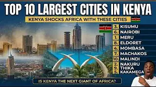 Top 10 most developed cities in Kenya. 