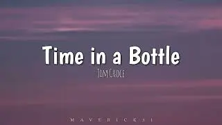 Time in a Bottle (lyrics) by Jim Croce ♪