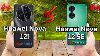 Huawei Nova 12i  VS  Huawei Nova 12 SE | Detailed Comparison With New Flagship Phones | Za Mobile