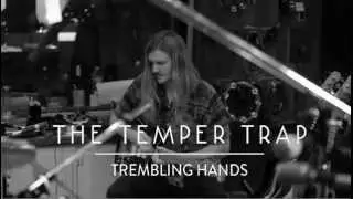 The Temper Trap - Trembling Hands (Studio Session) [Official Visualiser]