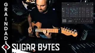 Sugar Bytes Graindad Granular FX: First Look