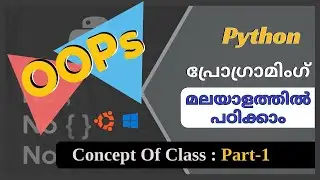 Python Class Concept -Part 1 | Python Tutorial | Python tutorial in Malayalam
