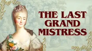 The tragic life of Madame du Barry: The Last Mistress of King Louis XV