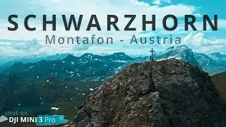 Schwarzhorn | Montafon | Austria - DJI Mini 3 Pro - 4K Cinematic Film