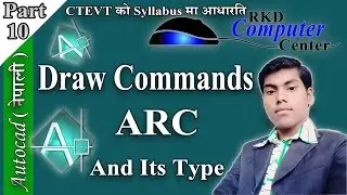 Lesson_10 All Types Of Arc Explains In One Video [नेपालीमा ] | Autocad 2007 In Nepali