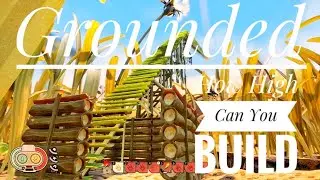 Grounded How High Can You Build
