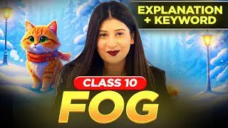 Fog Detailed Explanation🔥 | Imp keywords | Poetic Devices