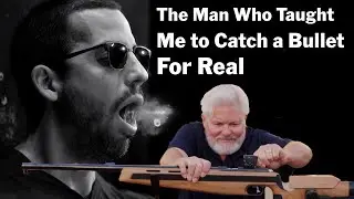 The Man Who Taught Me to Catch a Bullet For Real
