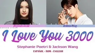 Stephanie Poetri & Jackson Wang - I love you 3000 Lyrics: Español - English