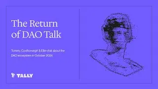 The Return of DAO Talk