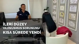Avusturya'dan Gelen Hastamız Vajinismusu Yendi - Doç. Dr. Süleyman Eserdağ