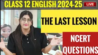 Class 12 English|The last lesson ncert question answer
