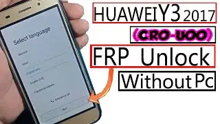 Huawei Y3 2017 Frp Bypass ( CRO-U00 ) Huawei Y3 2017 Frp Bypass 2024 Without PC