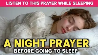 🙏 powerful Evening Prayers before sleep  | A  Night prayer before going to bed