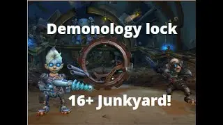 Demonology Warlock  16+ Operation Mechagon: JUNKYARD run in TIME!! 2+  Fortified, Sanguine, Quaking!