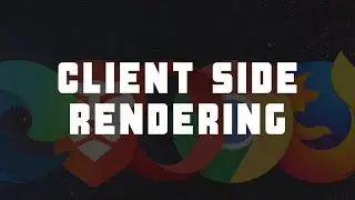 What is Client Side Rendering? How Client Side Rendering Works | 