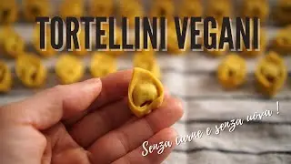 TORTELLINI VEGANI | STREPITOSI COME I CLASSICI