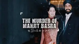 Til Death Do Us Part: The Murder of Manjit Basra | discovery plus | Investigative Documentary