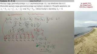 arkusz 1 [zad 32] ciąg arytmetyczny i geometryczny za 4pkt