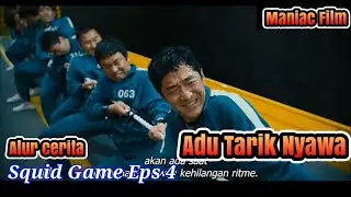 Tarik nyawa | Alur cerita Squid game eps 4