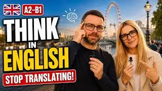 How to Train Your Brain to Think in English Stop Translating! | A2–B1 Slow English