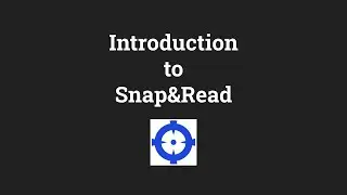 Introduction to Snap&Read